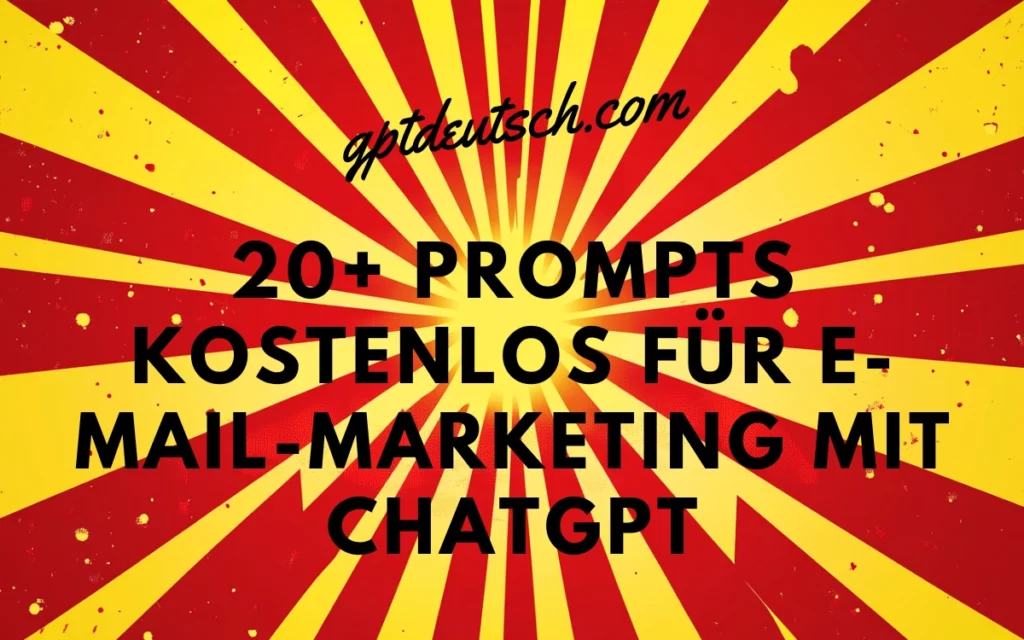 Prompts Kostenlos für E-Mail-Marketing mit chatgpt